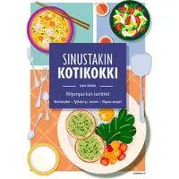 Sinustakin kotikokki - Helpompaa kuin kuvittelet