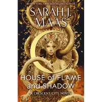 House of Flame and Shadow: The INTERNATIONAL BESTSELLER and the SMOULDERING third instalment in the Crescent City series