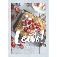 Leivo! Vähähiilihydraattisia herkkuja