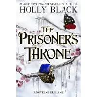 The Prisoner's Throne (A Novel of Elfhame): A Novel of Elfhame, from the author of The Folk of the Air series
