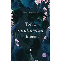 Toivu satuttavasta suhteesta