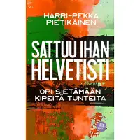 Sattuu ihan helvetisti