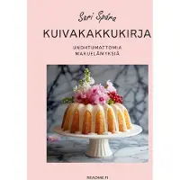 Kuivakakkukirja - Unohtumattomia makuelämyksiä
