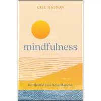 Wiley Mindfulness: Be Mindful. Live in the Moment.