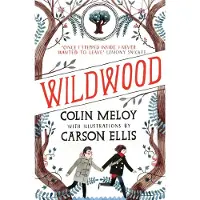 Canongate Books Wildwood Chronicles 01. Wildwood