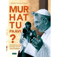 Tarpeenniemi, Murhattu paavi? - Salaliittoteoriat ja katolisen kirkon vaietuin kohtalo
