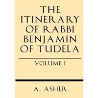 Windham Press The Itinerary of Rabbi Benjamin of Tudela Vol I
