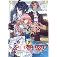Penguin LLC US 7th Time Loop: The Villainess Enjoys a Carefree Life Married to Her Worst Enemy! (Manga) Vol. 3