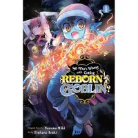 Yen Press So What's Wrong with Getting Reborn as a Goblin?, Vol. 1