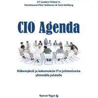 CIO Agenda - Näkemyksiä ja kokemuksia IT:n johtamisesta ylimmälle johdolle