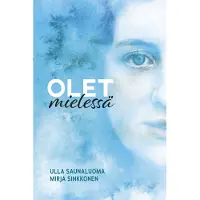 Saunaluoma, Olet mielessä