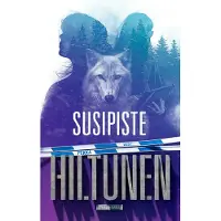 Hiltunen, Susipiste - Romaani