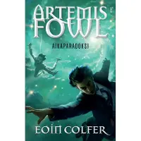 Eoin Colfer Artemis Fowl: Aikaparadoksi