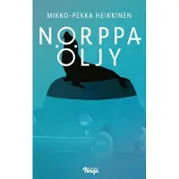 Heikkinen, Norppaöljy
