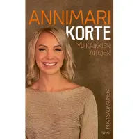 Tammi Saukkonen, Annimari Korte - Yli kaikkien aitojen