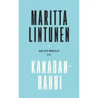 Lintunen, Kanadanhanhi. Valitut novellit