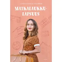 Lotta-Sofia Saahko Matkalaukkulapsuus
