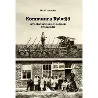 Prisma Vanhala, Kommuuna Kylväjä - Amerikansuomalainen kolhoosi Donin aroilla