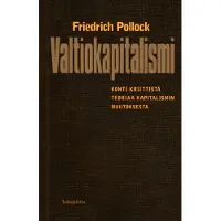 Pollock, Valtiokapitalismi - Kohti kriittistä teoriaa kapitalismin muutoksesta