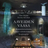 Hautala, Aaveiden Vaasa - Kummitustarinoita Suomen aurinkoisimmasta kaupungista