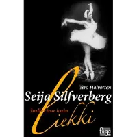 Halvorsen, Seija Silfverberg - ballerina kuin liekki