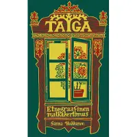 Hukkanen, Taiga - EtnoGraafinen matkakertomus