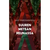 Vardiashvili, Suuren metsän reunassa