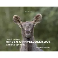 Lisse Tarnanen: Hirven oppivelvollisuus luontotietokirja