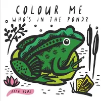 Surya Sajnani Colour Me: Who's in the Pond?