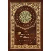 The Wind in the Willows (Royal Collector's Edition)