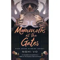 Mammoths at the Gates