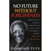 Ebury Publishing No Future Without Forgiveness