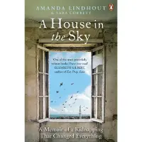 Penguin Books Ltd A House in the Sky: A Memoir of a Kidnapping That Changed Everything