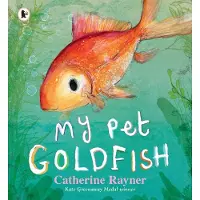 Walker Books My Pet Goldfish