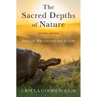 The Sacred Depths of Nature: How Life Has Emerged and Evolved