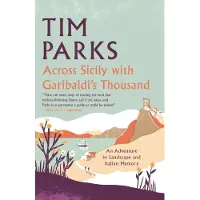 Across Sicily with Garibaldi's Thousand