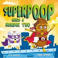 Sam Harper Superpoop Needs a Number Two
