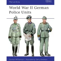 BLOOMSBURY World War II German Police Units