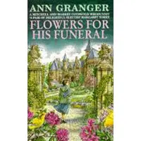 Flowers for his Funeral (Mitchell & Markby 7): A gripping English village whodunit of jealousy and murder