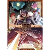 Yen Press The Unwanted Undead Adventurer (Manga): Volume 3