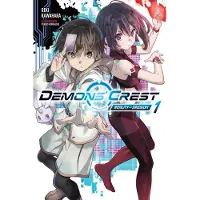 Yen Press Demons' Crest, Vol. 1 (Light Novel): Reality Erosion Volume 1