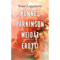 Aino Leppänen: Kunnes Parkinson meidät erotti