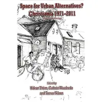 Ginza.se Space for Urban Alternatives? Christiania 1971-2011
