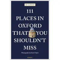111 Places in Oxford That You Shouldn't Miss
