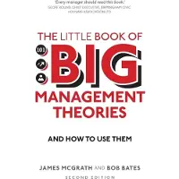 Little Book of Big Management Theories, The