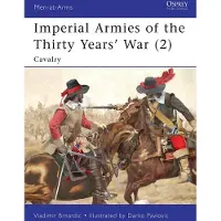 Imperial Armies of the Thirty Years' War (2): Cavalry
