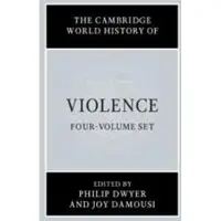 CAMBRIDGE UNIVERSITY PRESS The Cambridge World History of Violence 4 Volume Hardback Set