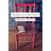 Crossway Disciplines of a Godly Woman