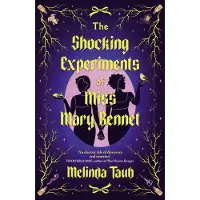 The Shocking Experiments of Miss Mary Bennet