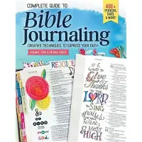 Design Originals Complete Guide to Bible Journaling: Creative Techniques to Express Your Faith